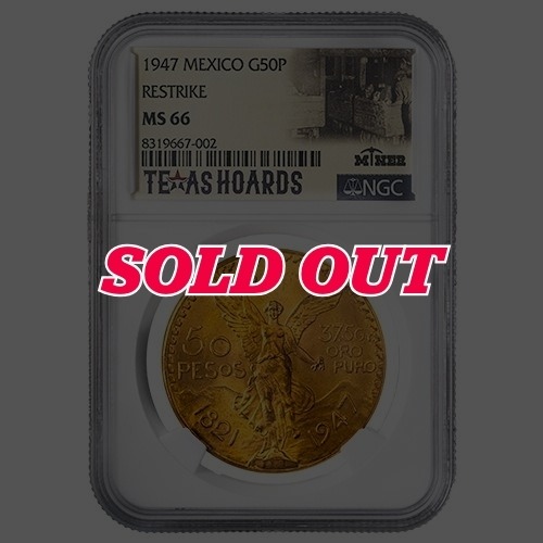 1947 NGC MS-66 Mexican 50 Pesos Gold Coin (Restrike) - Texas Miner Hoard