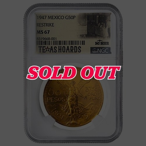 1947 NGC MS-67 Mexican 50 Pesos Gold Coin (Restrike) - Texas Miner Hoard