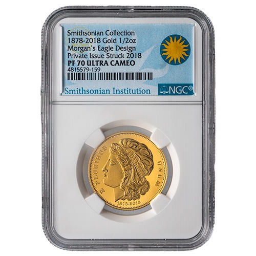 1878-2018 1/2 oz Gold NGC PF-70 UCAM Morgan's Eagle Design - Smithsonian Collection