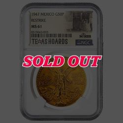 1947 NGC MS-61 Mexican 50 Pesos Gold Coin (Restrike) - Texas Miner Hoard