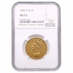 1845-O NGC AU-53 $10 Liberty Eagle Gold Coin