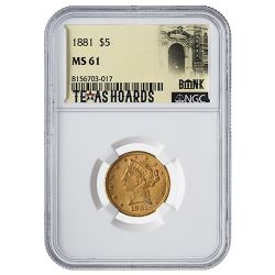 1881 NGC MS-61 $5 Liberty Half Eagle Gold Coin - Texas Bank Hoard