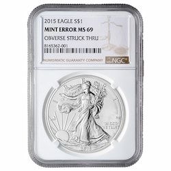 2015 NGC MS-69 Mint Error Obverse Struck Thru 1 oz American Silver Eagle Coin