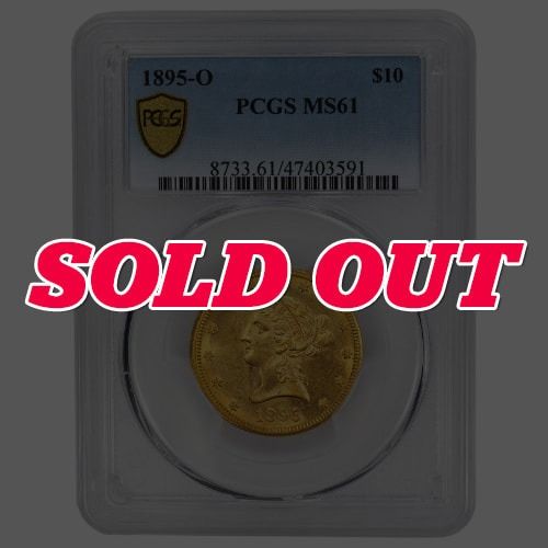 1895\u002DO\u0020PCGS\u0020MS\u002D61\u0020\u002410\u0020Liberty\u0020Eagle\u0020Gold\u0020Coin