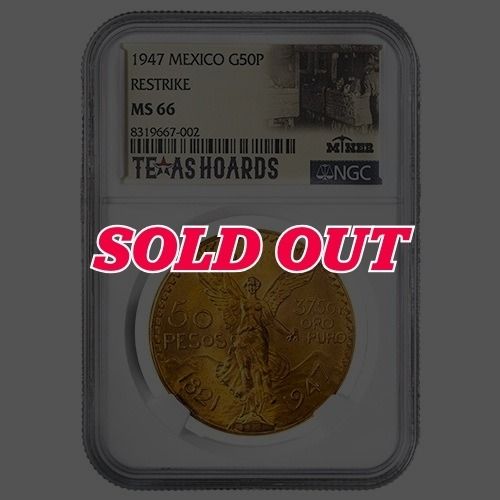 1947\u0020NGC\u0020MS\u002D66\u0020Mexican\u002050\u0020Pesos\u0020Gold\u0020Coin\u0020\u0028Restrike\u0029\u0020\u002D\u0020Texas\u0020Miner\u0020Hoard