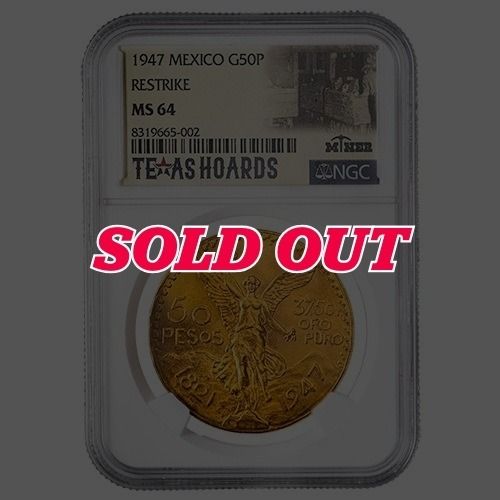 1947\u0020NGC\u0020MS\u002D64\u0020Mexican\u002050\u0020Pesos\u0020Gold\u0020Coin\u0020\u0028Restrike\u0029\u0020\u002D\u0020Texas\u0020Miner\u0020Hoard