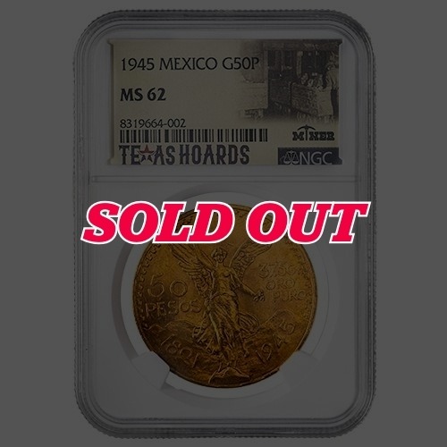 1945 NGC MS-62 Mexican 50 Pesos Gold Coin - Texas Miner Hoard