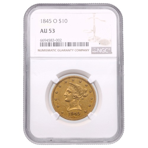 1845-O NGC AU-53 $10 Liberty Eagle Gold Coin