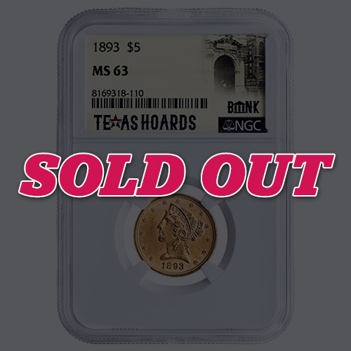 1893 NGC MS-63 $5 Liberty Half Eagle Gold Coin - Texas Bank Hoard From Original Bag