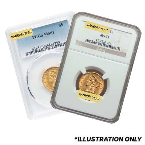 NGC/PCGS MS-61 $5 Liberty Half Eagle Gold Coin - Random Year