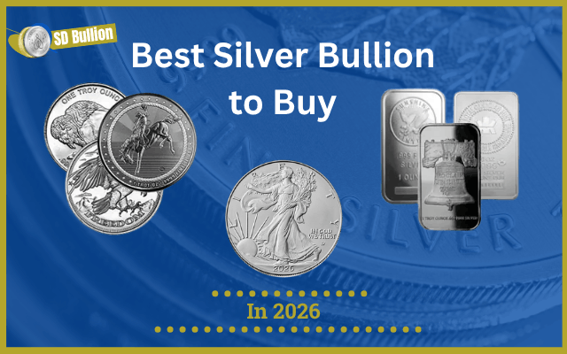Best Silver Bullion to Buy in 2026