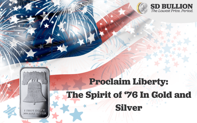 Proclaim Liberty: The Spirit of '76 in Gold and Silver