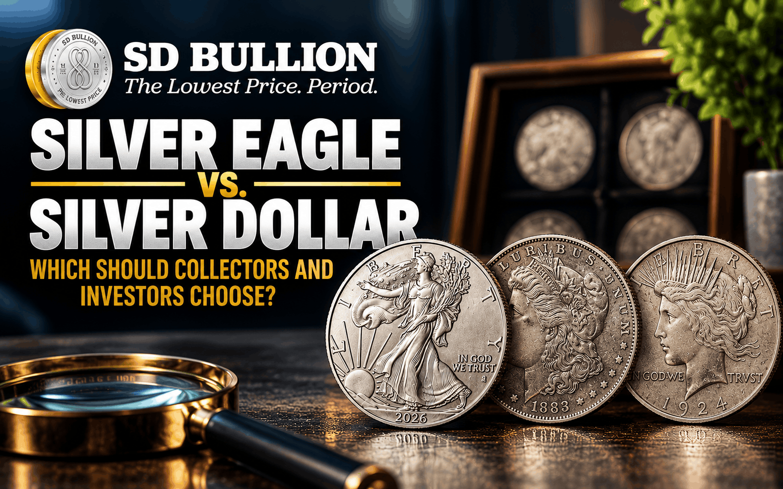 Silver Eagle vs Silver Dollar: Which Should Collectors And Investors Choose