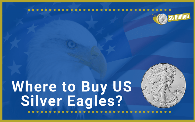 Where to Buy US Silver Eagles?