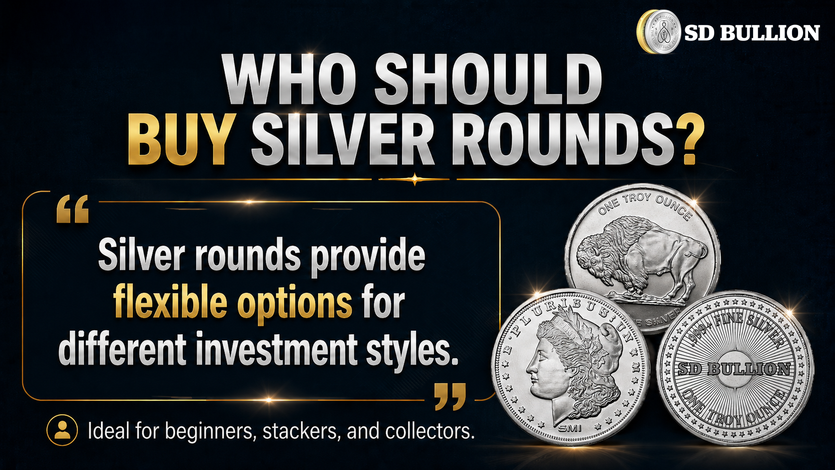 who should buy silver rounds?