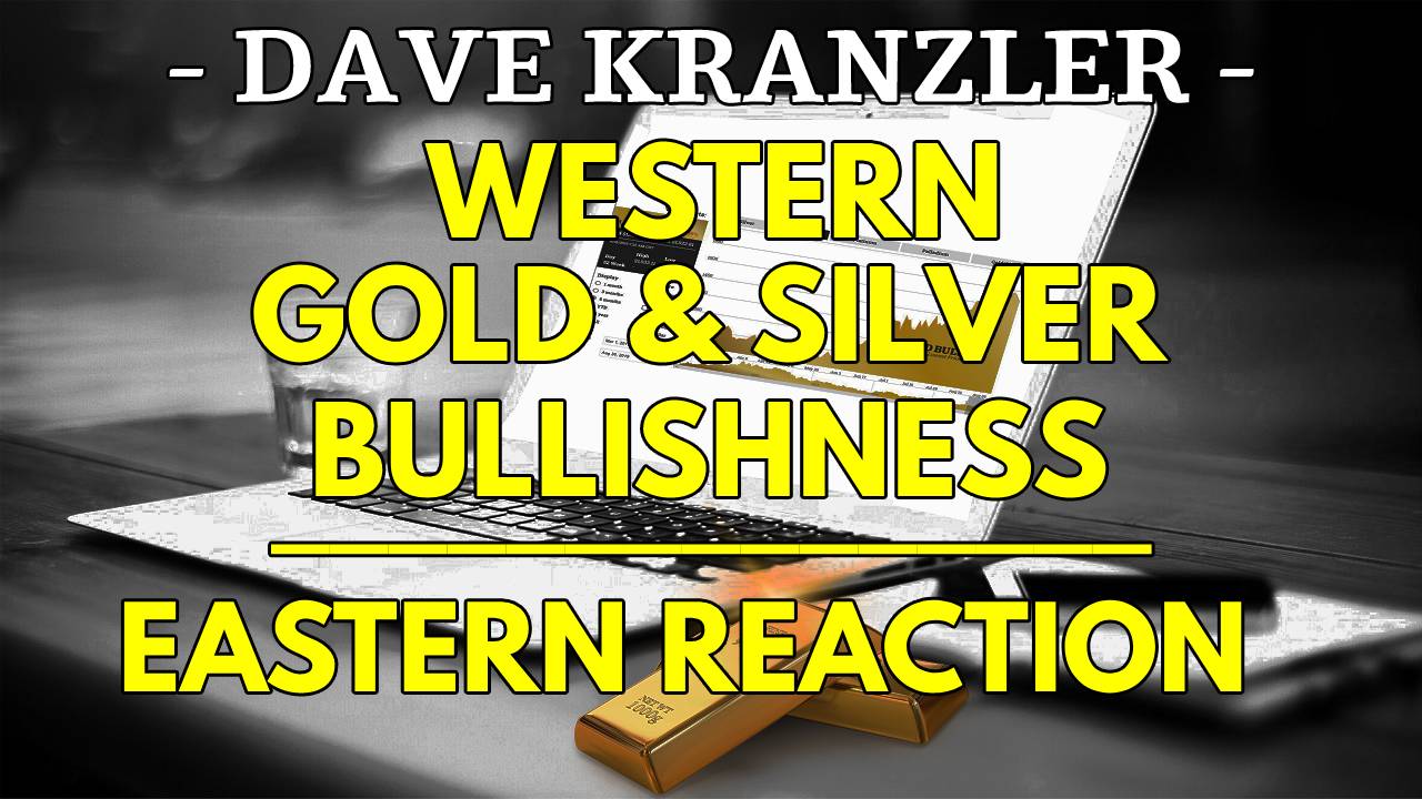 Dave Kranzler, Investment Research Dynamics | Gold Silver Market Update