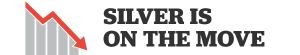 Silver is on the move